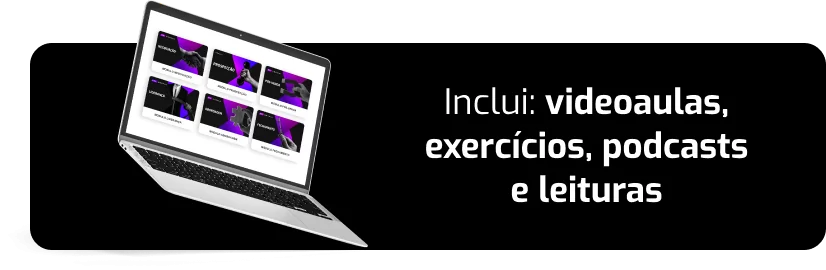 Podcasts, videoaulas, exercicios e leitura